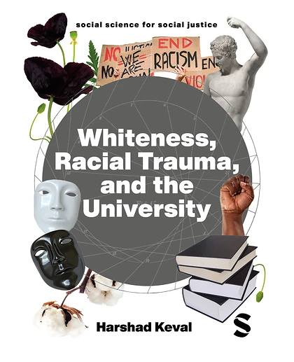 Whiteness, Racial Trauma, and the University: Experiencing Whiteness in the University, 1st Edition