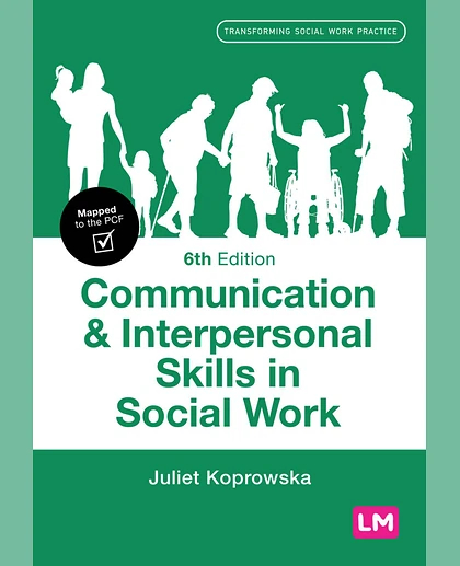 Communication & Interpersonal Skills in Social Work, 6th Edition