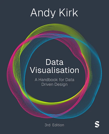 Data Visualisation: A Handbook for Data Driven Design, 3rd Edition