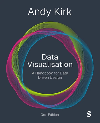 Data Visualisation: A Handbook for Data Driven Design