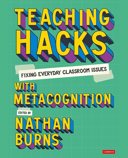 Teaching Hacks: Fixing Everyday Classroom Issues with Metacognition