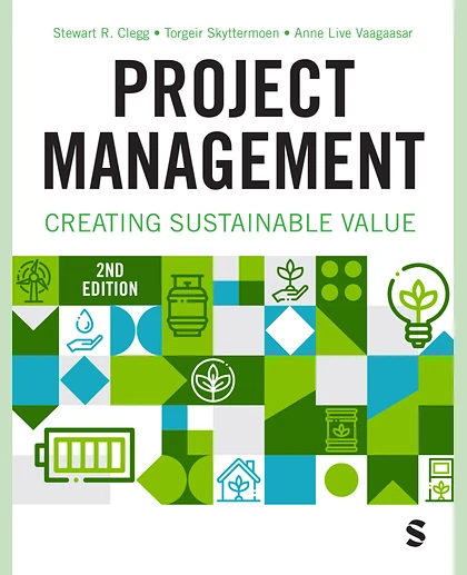 Project Management: Creating Sustainable Value, 2nd Edition