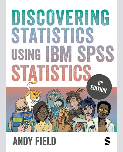 Discovering Statistics Using IBM SPSS Statistics, 6th Edition