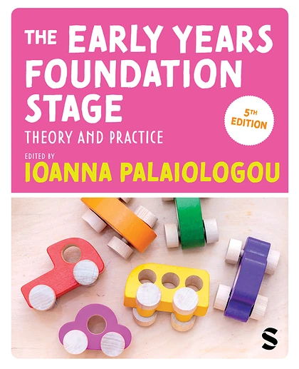 The Early Years Foundation Stage: Theory and Practice, 5th Edition