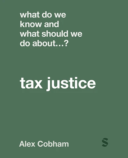 What Do We Know and What Should We Do About Tax Justice?, 1st Edition