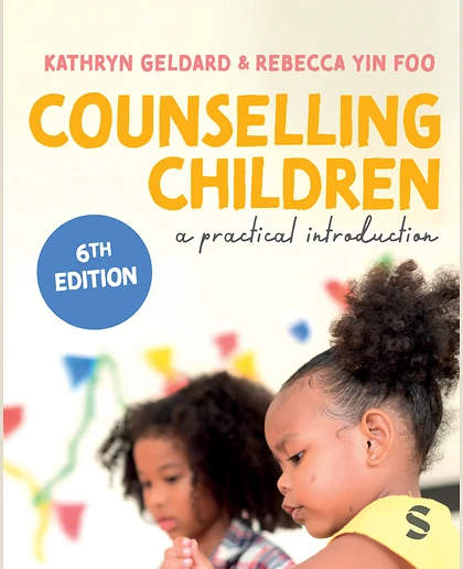 Counselling Children: A Practical Introduction, 6th Edition