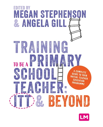 Training to Be a Primary School Teacher: ITT & Beyond