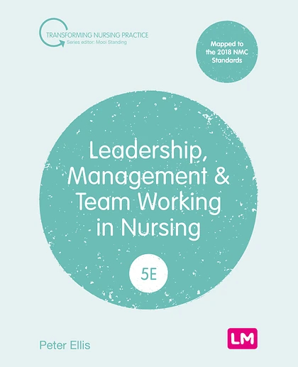 Leadership, Management and Team Working in Nursing, 5th Edition