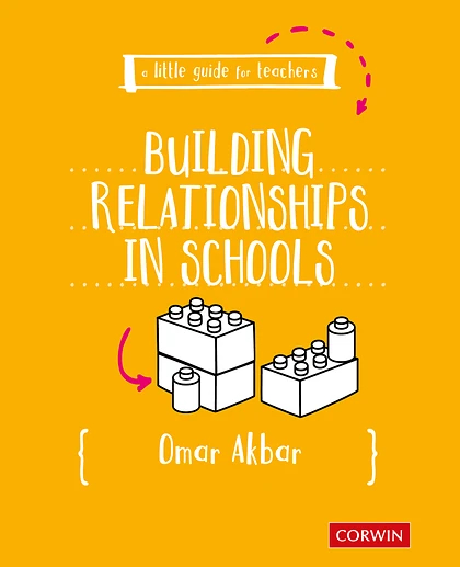 A Little Guide for Teachers: Building Relationships in Schools, 1st Edition
