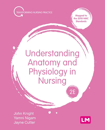 Understanding Anatomy and Physiology in Nursing, 2nd Edition