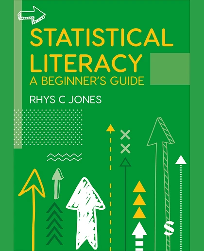 Statistical Literacy: A Beginner′s Guide, 1st Edition