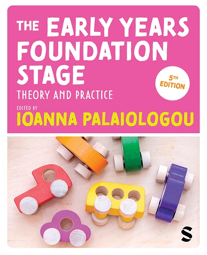 The Early Years Foundation Stage: Theory and Practice, 5th Edition