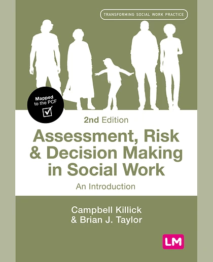 Assessment, Risk and Decision Making in Social Work: An Introduction, 2nd Edition