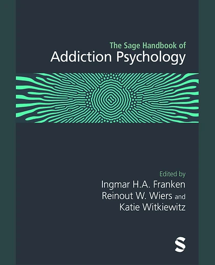 The Sage Handbook of Addiction Psychology, 1st Edition