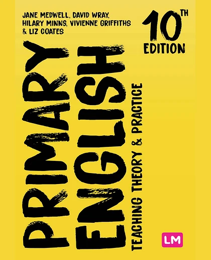 Primary English: Teaching Theory and Practice, 10th Edition