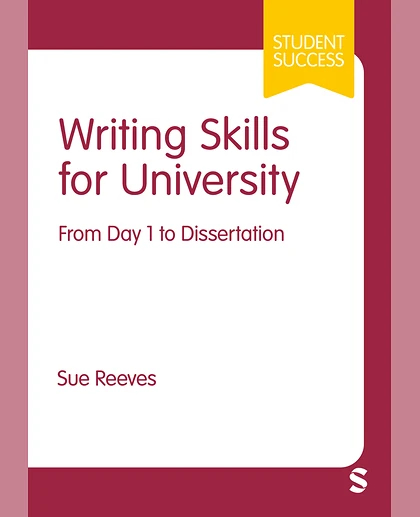 Writing Skills for University: From Day 1 to Dissertation, 1st Edition