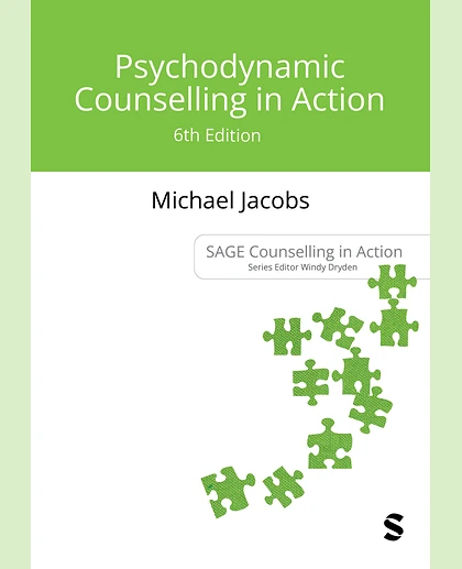 Psychodynamic Counselling in Action, 6th Edition