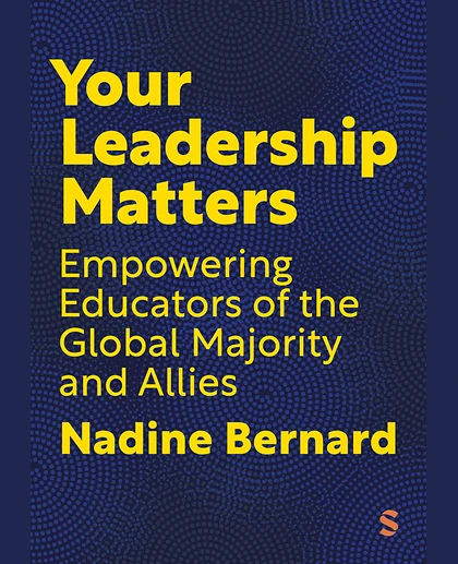 Your Leadership Matters: Empowering Educators of the Global Majority and Allies