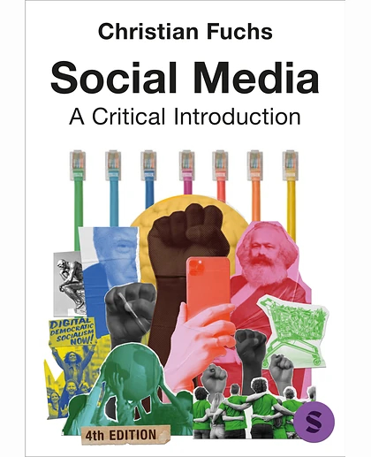 Social Media: A Critical Introduction, 4th Edition