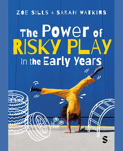 The Power of Risky Play in the Early Years