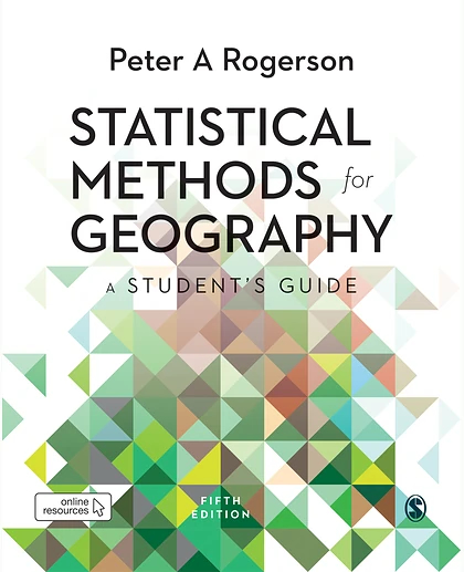 Statistical Methods for Geography: A Student’s Guide, 5th Edition