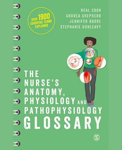 The Nurse's Anatomy, Physiology and Pathophysiology Glossary