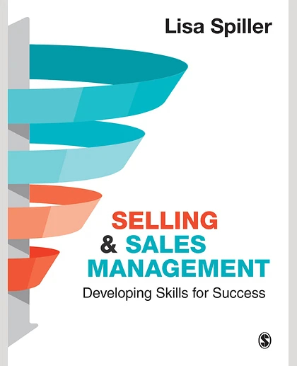 Selling & Sales Management: Developing Skills for Success