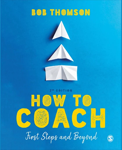 How to Coach: First Steps and Beyond, 2nd Edition