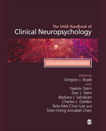 The SAGE Handbook of Clinical Neuropsychology: Clinical Neuropsychological Disorders, 1st Edition