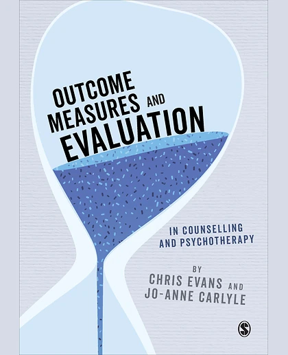 Outcome Measures and Evaluation in Counselling and Psychotherapy, 1st Edition