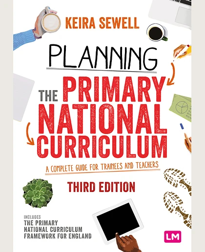 Planning the Primary National Curriculum: A Complete Guide for Trainees and Teachers, 3rd Edition