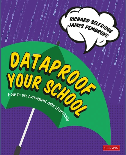 Dataproof Your School: How to Use Assessment Data Effectively