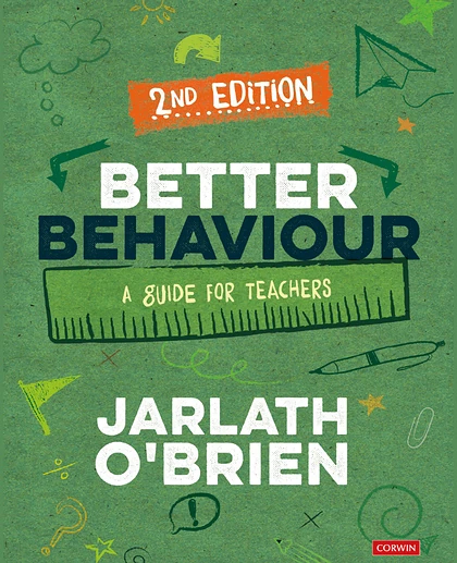 Better Behaviour: A Guide for Teachers, 2nd Edition