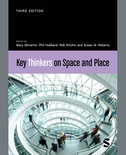 Key Thinkers on Space and Place, 3rd Edition