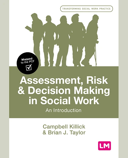 Assessment, Risk and Decision Making in Social Work: An Introduction, 1st Edition