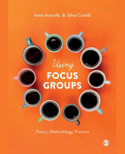 Using Focus Groups: Theory, Methodology, Practice, 1st Edition