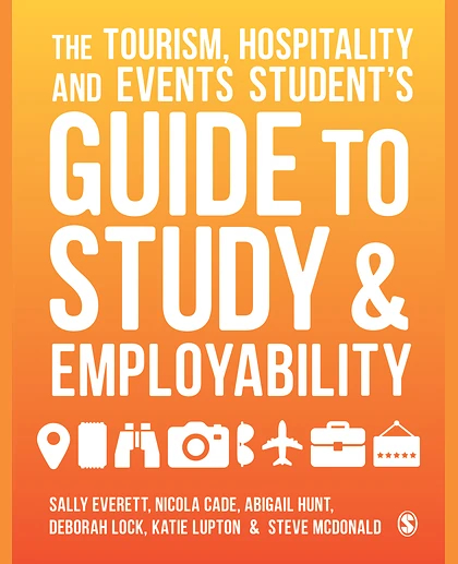 The Tourism, Hospitality and Events Student′s Guide to Study and Employability, 1st Edition