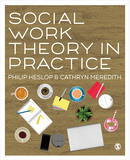 Social Work Theory in Practice, 1st Edition