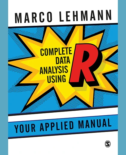 Complete Data Analysis Using R: Your Applied Manual, 1st Edition