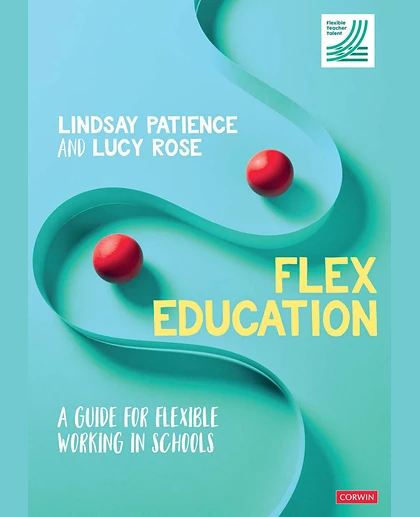Flex Education: A Guide for Flexible Working in Schools