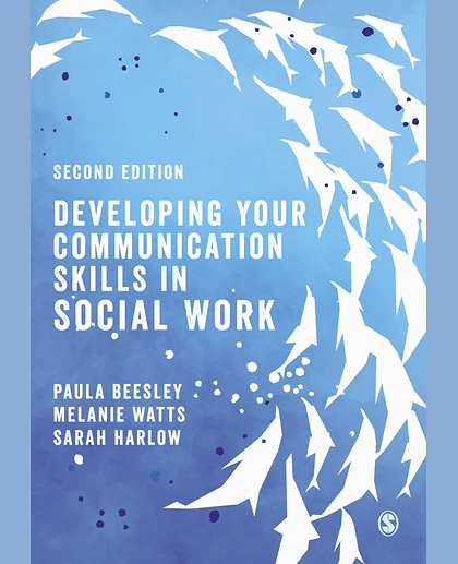Developing Your Communication Skills in Social Work, 2nd Edition