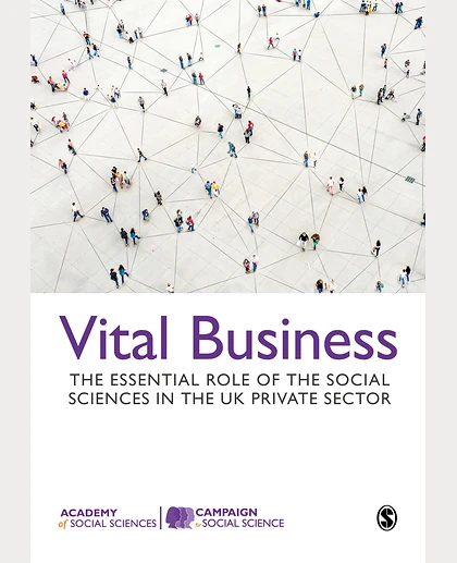 Vital Business: The Essential Role of the Social Sciences in the UK Private Sector, 1st Edition