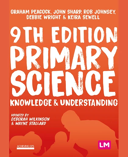 Primary Science: Knowledge and Understanding, 9th Edition