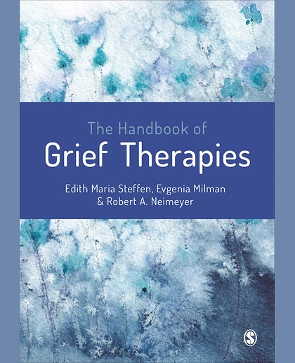 The Handbook of Grief Therapies