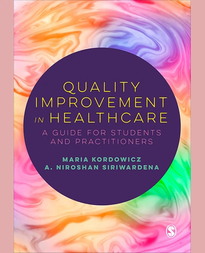 Quality Improvement in Healthcare: A Guide for Students and Practitioners