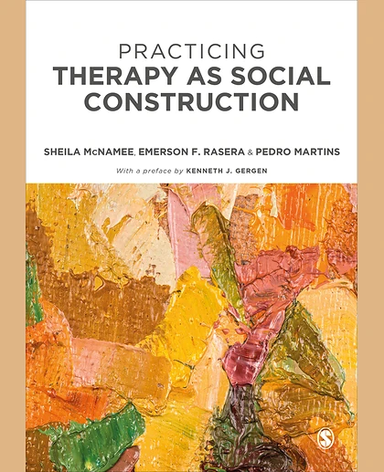 Practicing Therapy as Social Construction