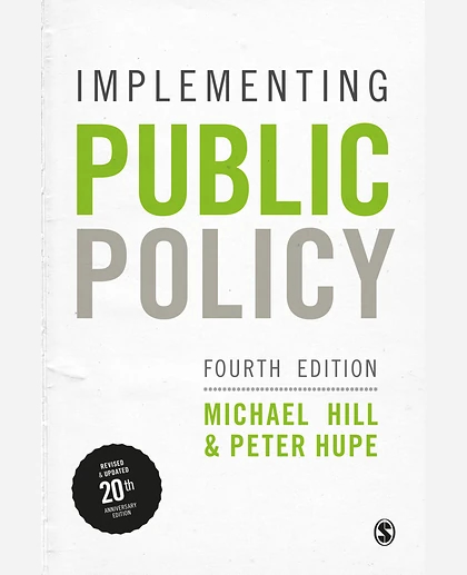 Implementing Public Policy: An Introduction to the Study of Operational Governance, 4th Edition