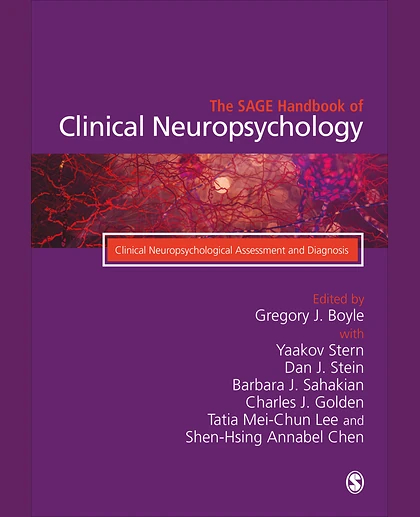 The SAGE Handbook of Clinical Neuropsychology: Clinical Neuropsychological Assessment and Diagnosis, 1st Edition