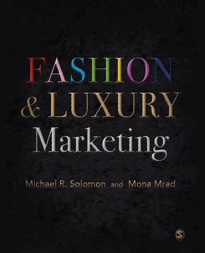 Fashion & Luxury Marketing, 1st Edition
