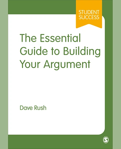 The Essential Guide to Building Your Argument